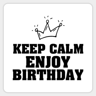 Keep calm enjoy birthday Sticker